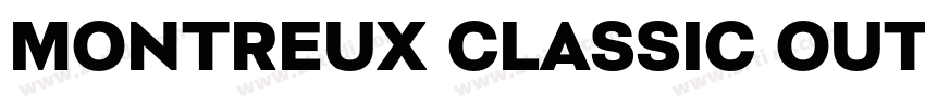 Montreux Classic Out字体转换